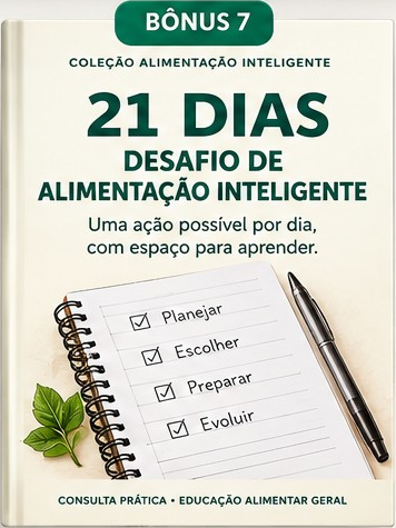 Bônus 7 — Desafio 21 Dias de Alimentação Inteligente